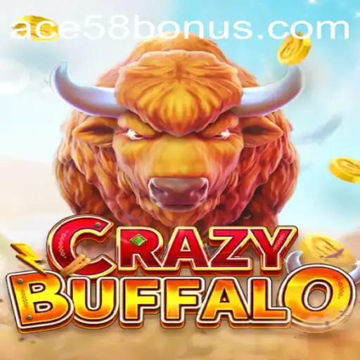 Exciting Ventures in CRAZYBUFFALO with ACE58 BONUS