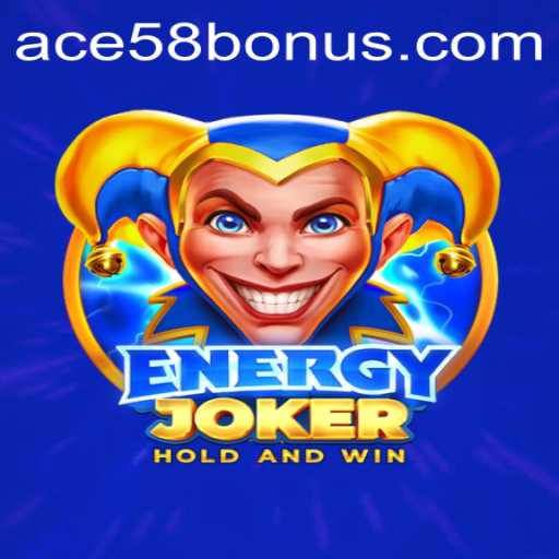 Exploring the Exciting World of EnergyJoker and the Power of ACE58 BONUS