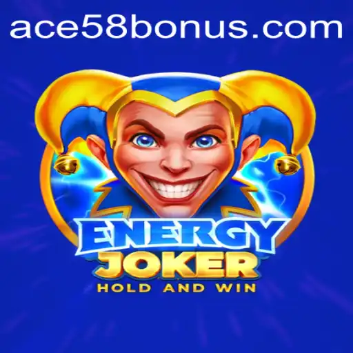 Exploring the Exciting World of EnergyJoker and the Power of ACE58 BONUS